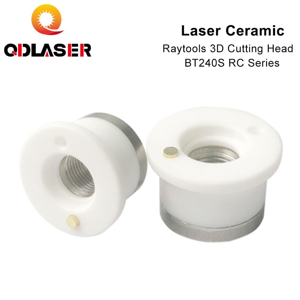 QDLASER 3D Cutting Head Parts Laser Ceramic For RAYTOOLS BT240S RC Series