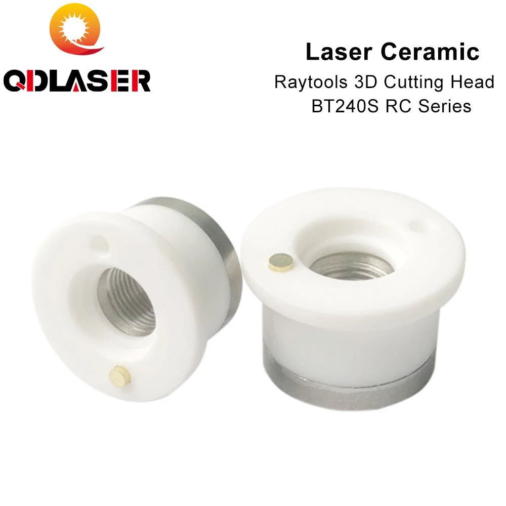 QDLASER 3D Cutting Head Parts Laser Ceramic For RAYTOOLS BT240S RC Series